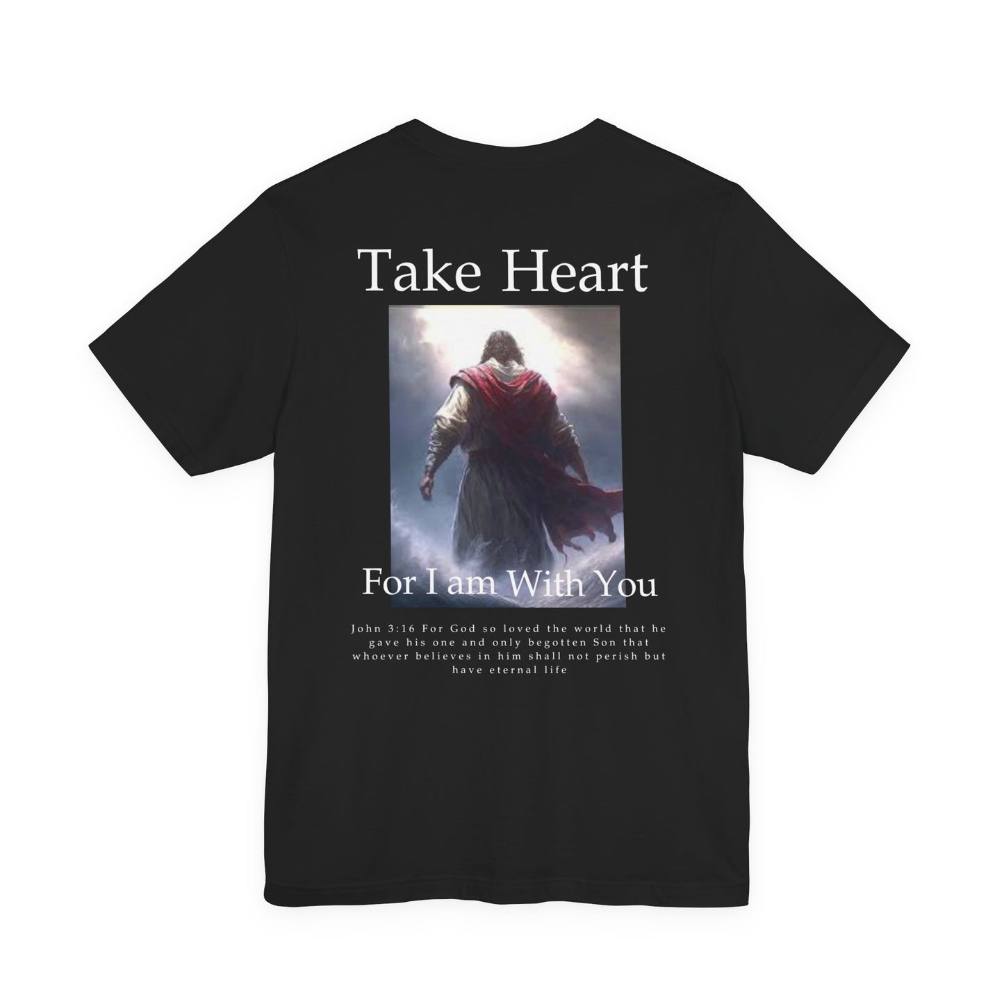 Take Heart John 3:16 tee